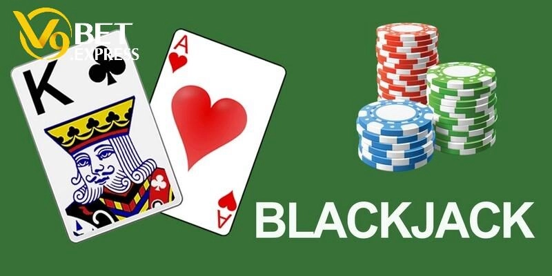 Giới thiệu tổng quan về trò chơi game bài Blackjack