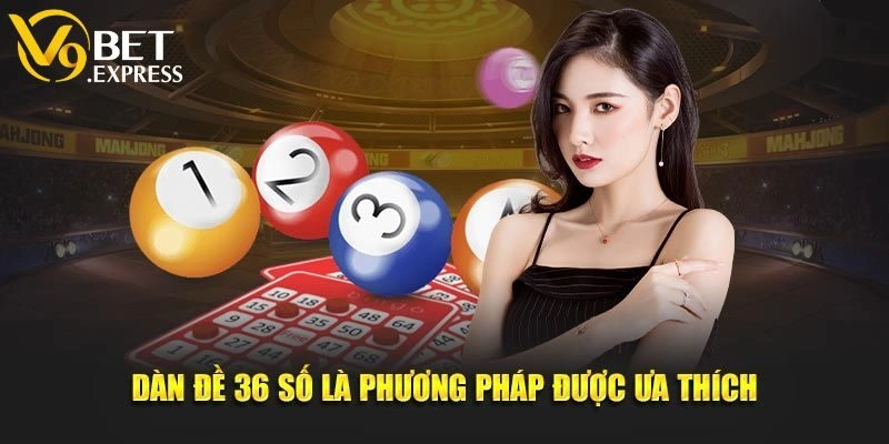 Kiến thức chung về dàn đề 36 số 