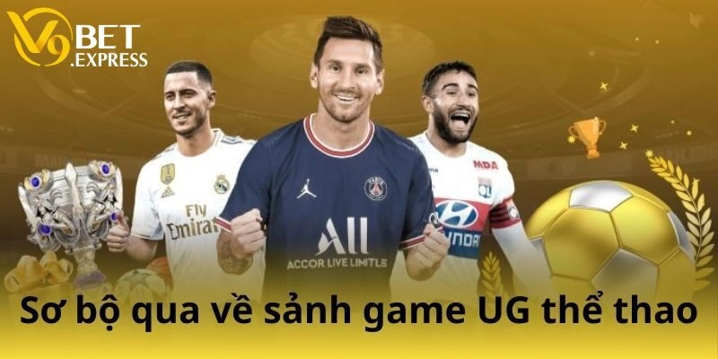 Đánh giá chung sảnh UG thể thao